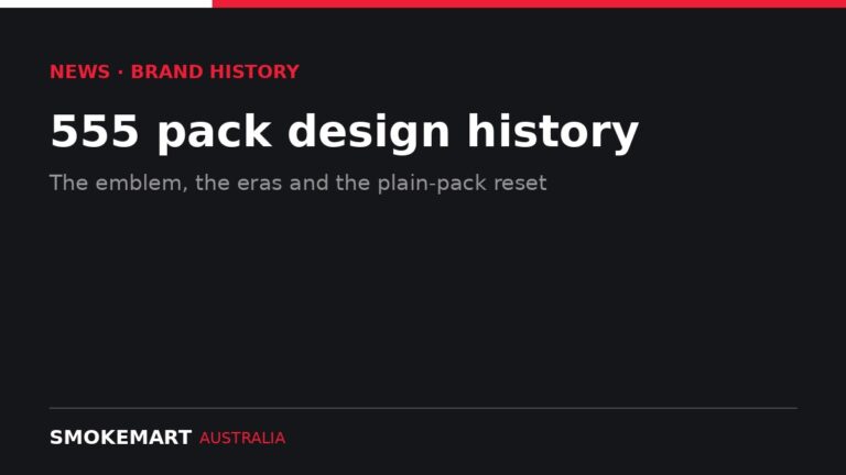 Smoke Mart Australia graphic: 555 pack design history