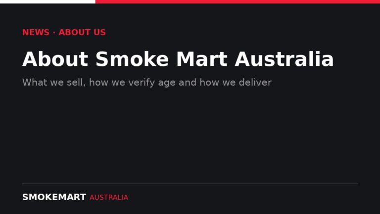 Smoke Mart Australia graphic: About Smoke Mart Australia
