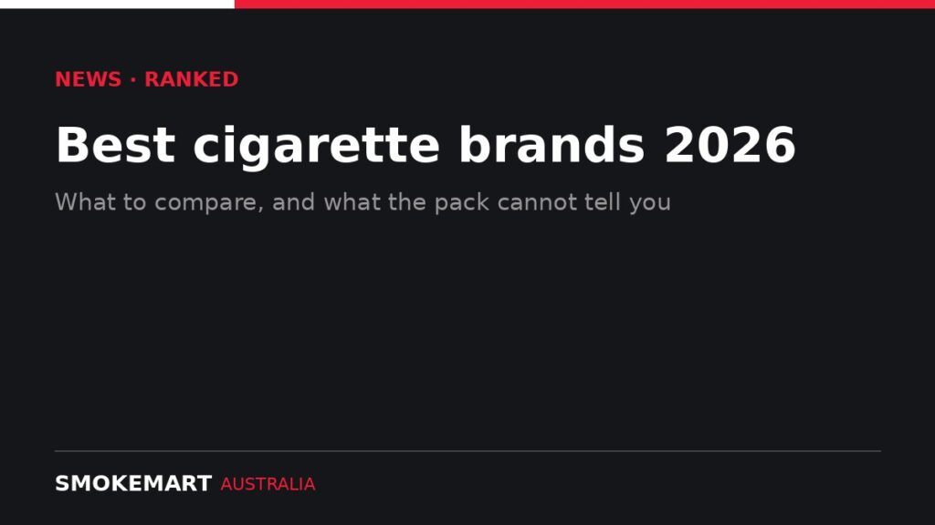 Smoke Mart Australia graphic: Best cigarette brands 2026