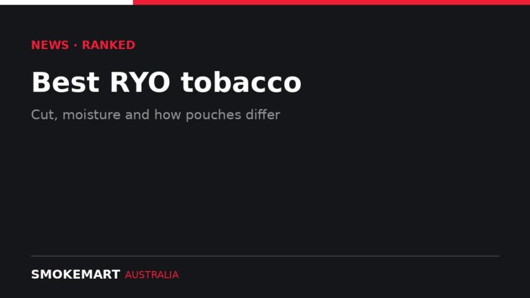 Smoke Mart Australia graphic: Best RYO tobacco