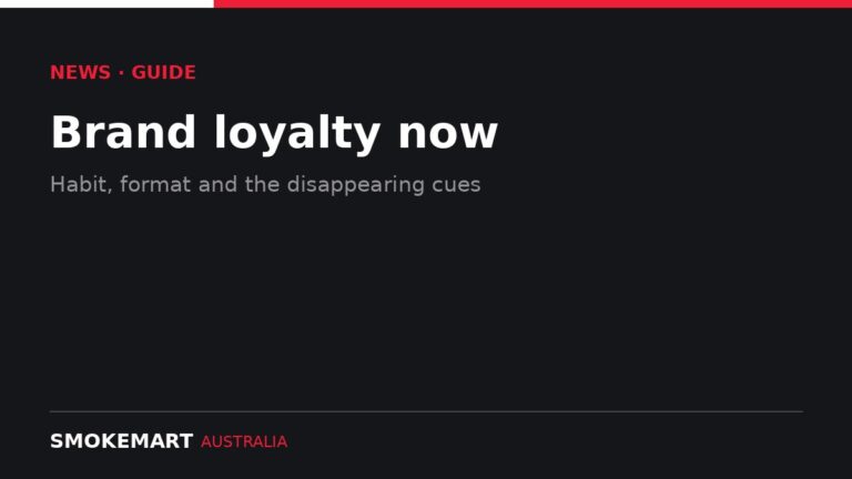 Smoke Mart Australia graphic: Brand loyalty now