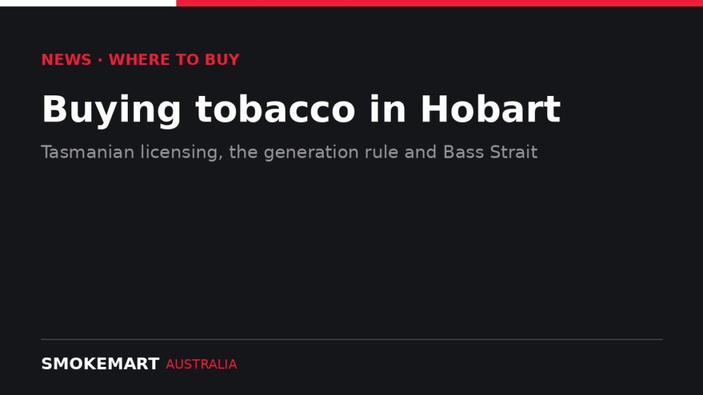 Smoke Mart Australia graphic: Buying tobacco in Hobart