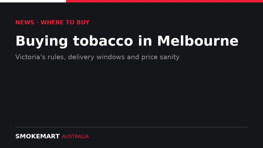 Smoke Mart Australia graphic: Buying tobacco in Melbourne
