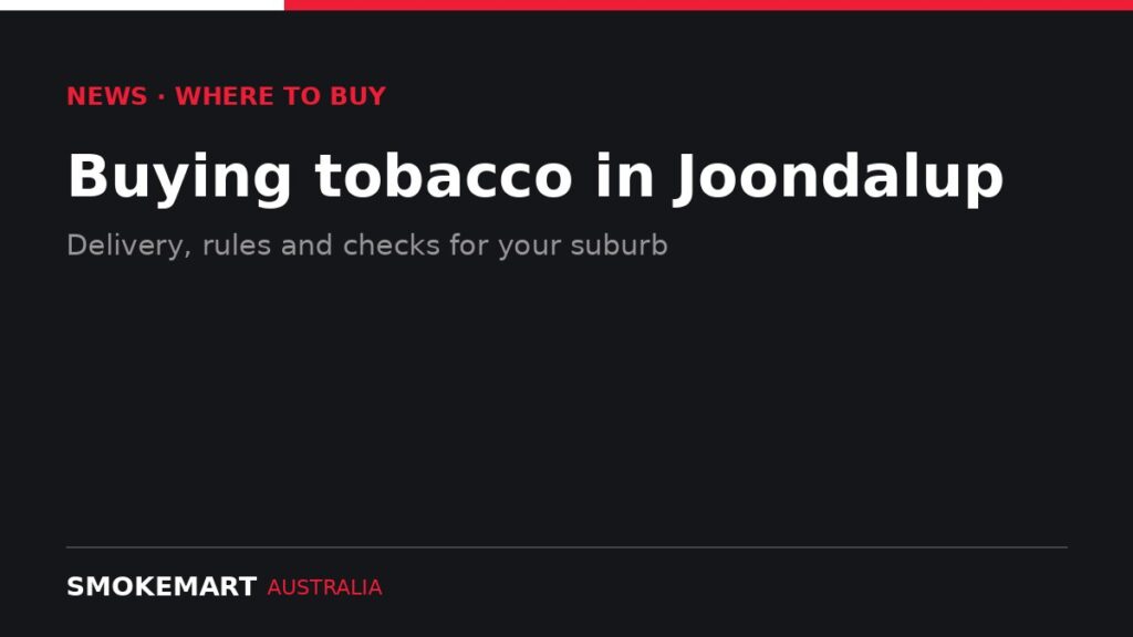 Smoke Mart Australia graphic: Buying tobacco in Joondalup