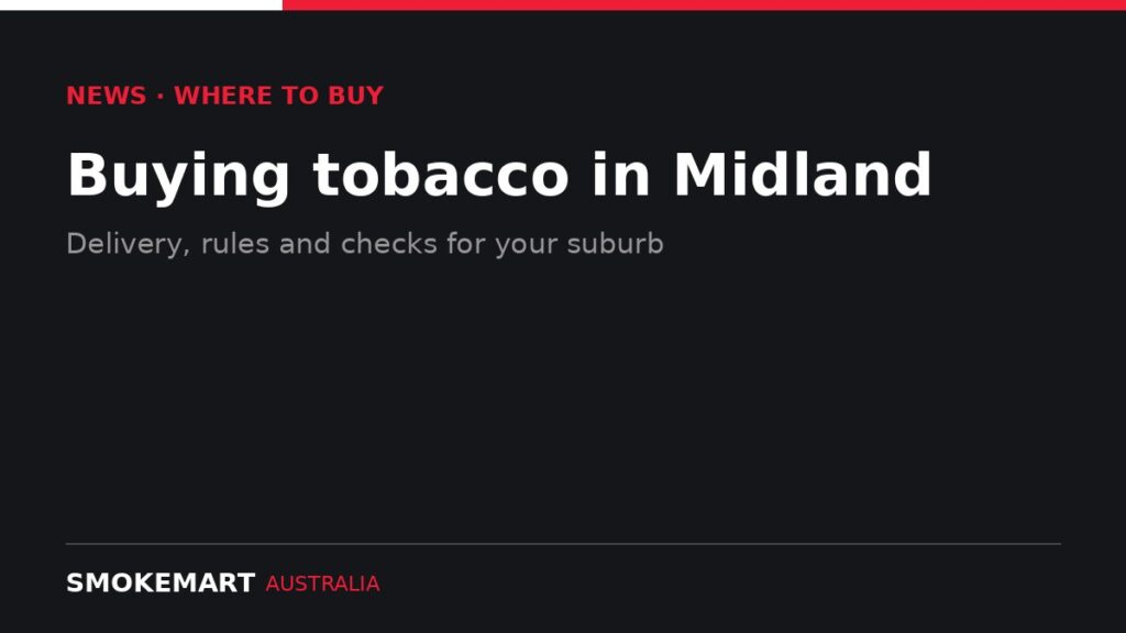 Smoke Mart Australia graphic: Buying tobacco in Midland