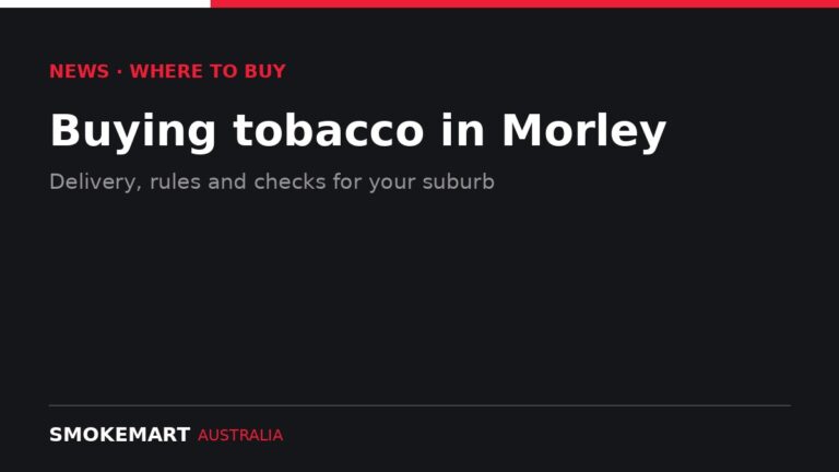 Smoke Mart Australia graphic: Buying tobacco in Morley