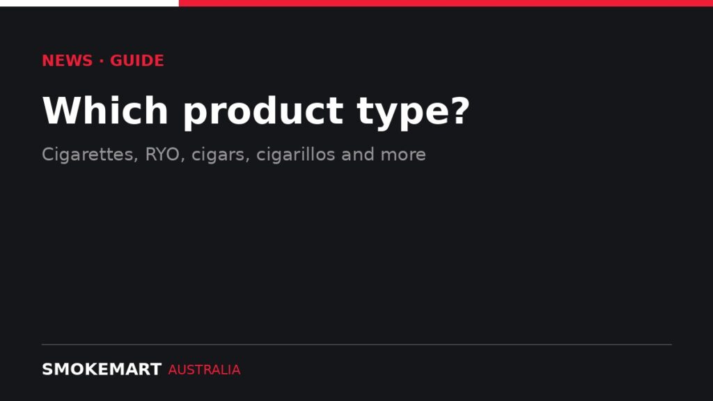 Smoke Mart Australia graphic: Which product type?