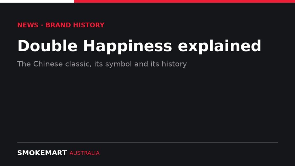 Smoke Mart Australia graphic: Double Happiness explained