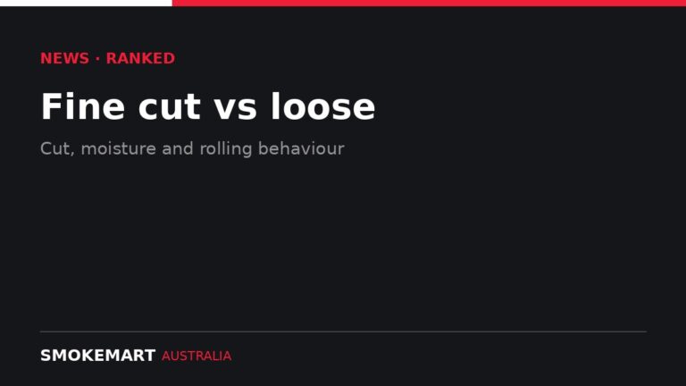 Smoke Mart Australia graphic: Fine cut vs loose