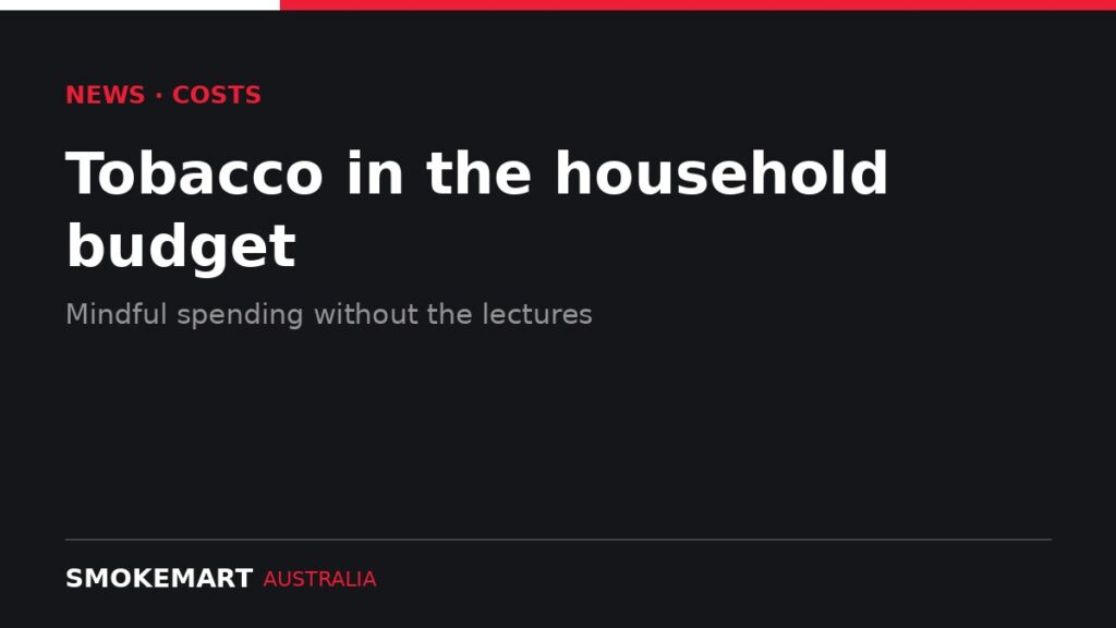 Smoke Mart Australia graphic: Tobacco in the household budget