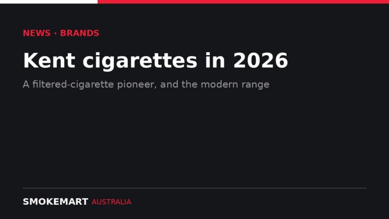 Smoke Mart Australia graphic: Kent cigarettes in 2026