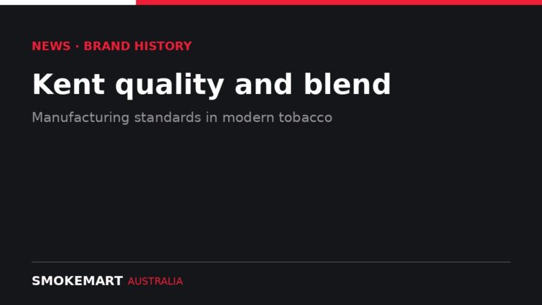 Smoke Mart Australia graphic: Kent quality and blend