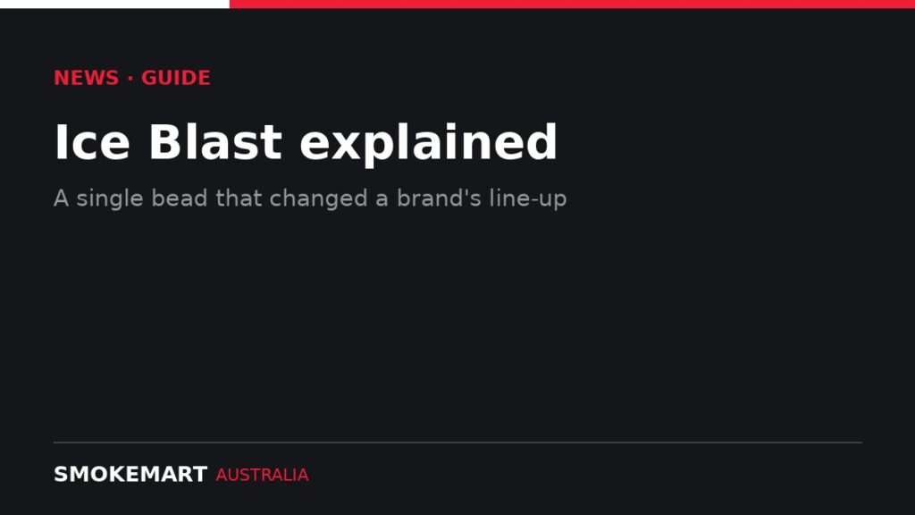 Smoke Mart Australia graphic: Ice Blast explained