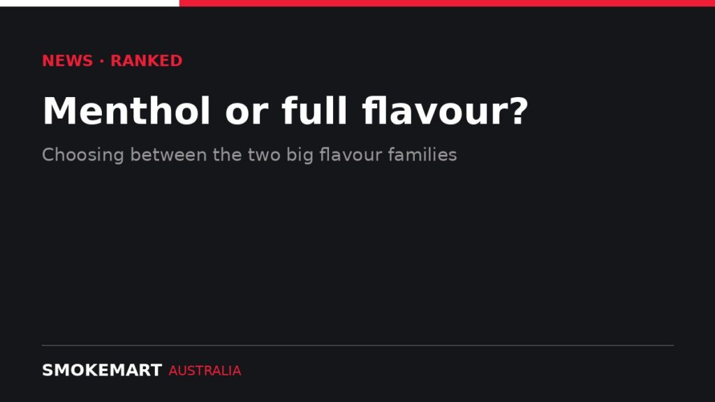 Smoke Mart Australia graphic: Menthol or full flavour?
