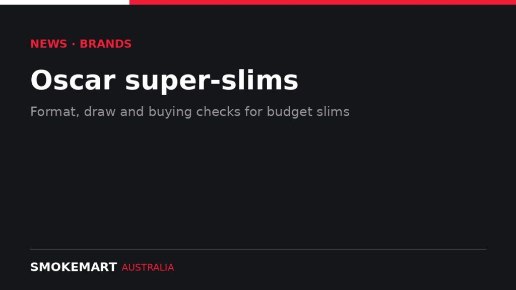 Smoke Mart Australia graphic: Oscar super-slims