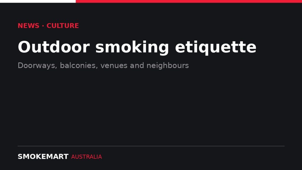 Smoke Mart Australia graphic: Outdoor smoking etiquette