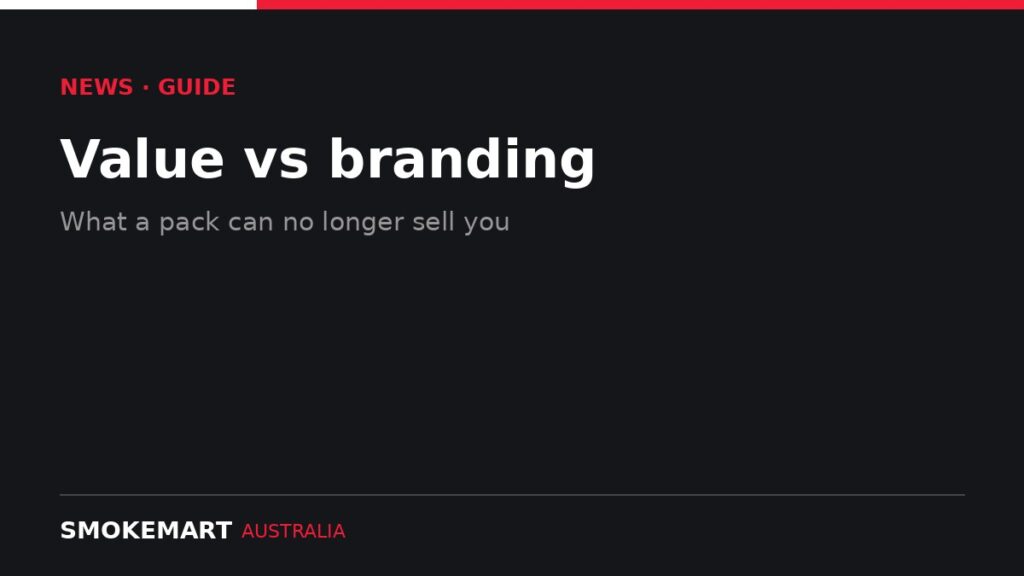 Smoke Mart Australia graphic: Value vs branding