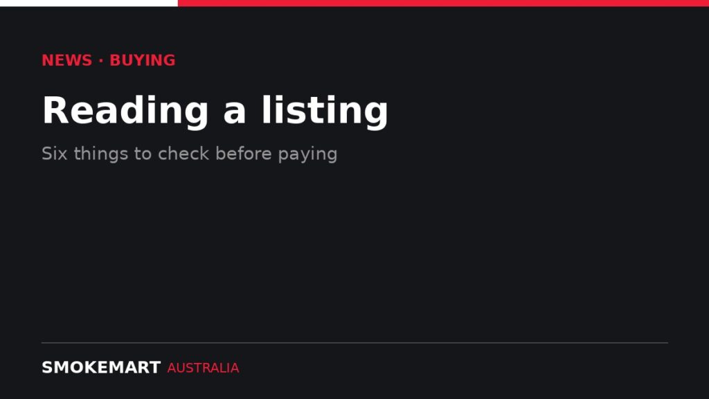 Smoke Mart Australia graphic: Reading a listing