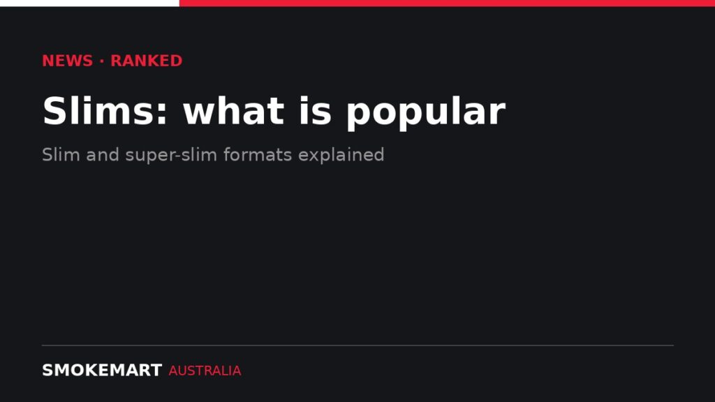Smoke Mart Australia graphic: Slims: what is popular