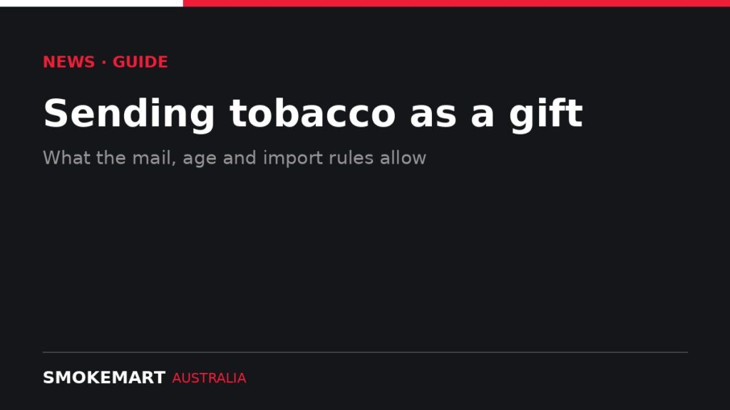 Smoke Mart Australia graphic: sending tobacco as a gift