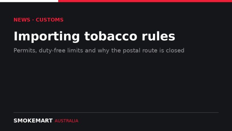 Smoke Mart Australia graphic: importing tobacco rules