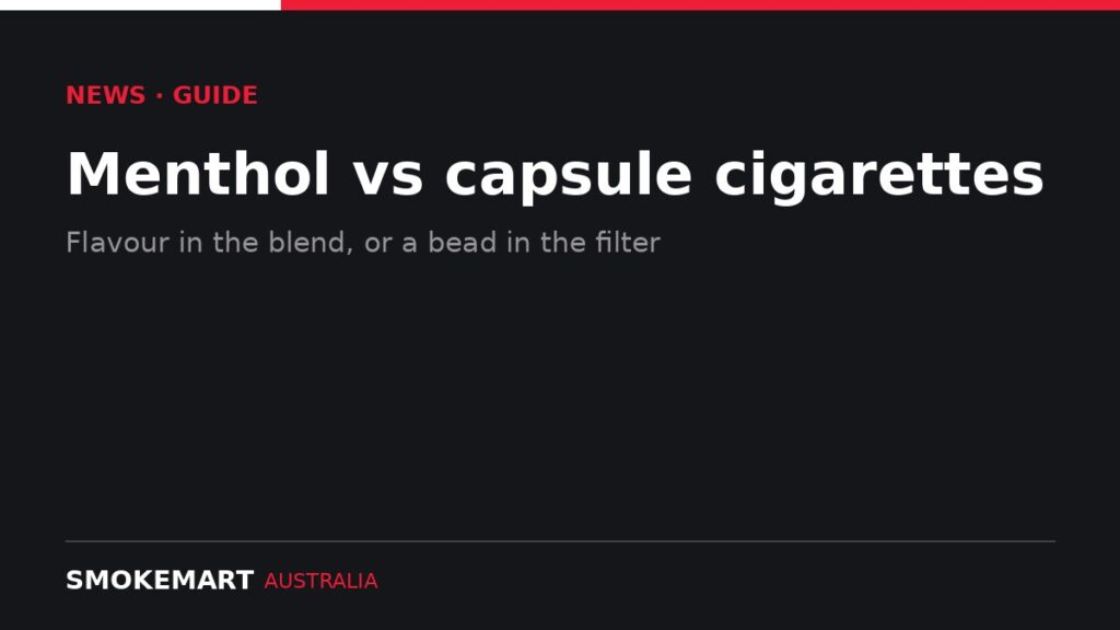 Smoke Mart Australia graphic: menthol vs capsule cigarettes